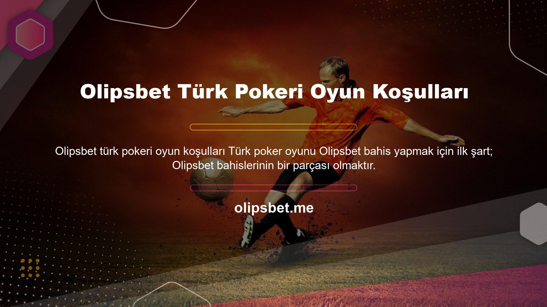 Olipsbet Türk Pokeri Oyun Koşulları